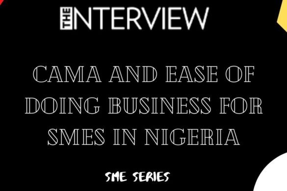 CAMA and Ease Of Doing Business For SMEs In Nigeria