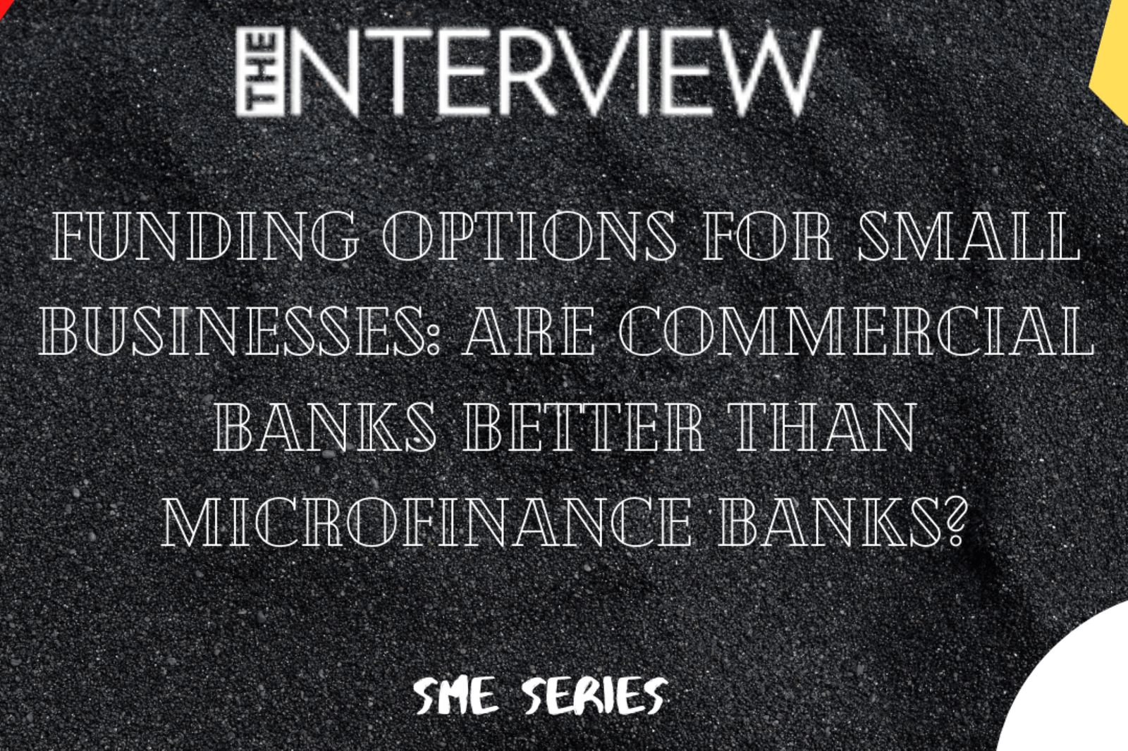 Funding Options For Small Businesses: Are Commercial Banks Better Than Microfinance Banks?