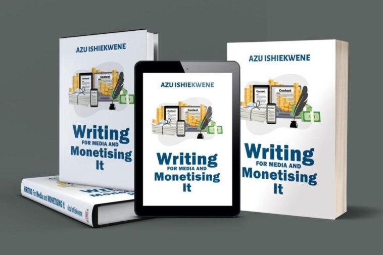 Azu Ishiekwene's new book, Writing For The Media And Monetising IT